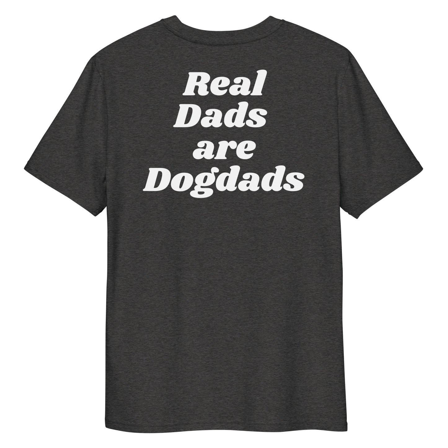 Real Dads are Dogdads Bio-Baumwoll-T-Shirt
