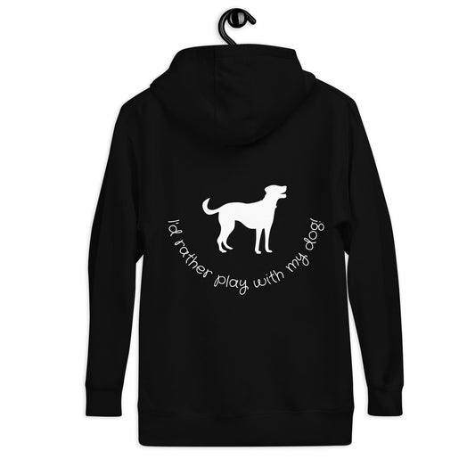 DOGMOM I'd rather play with my dog Hoodie