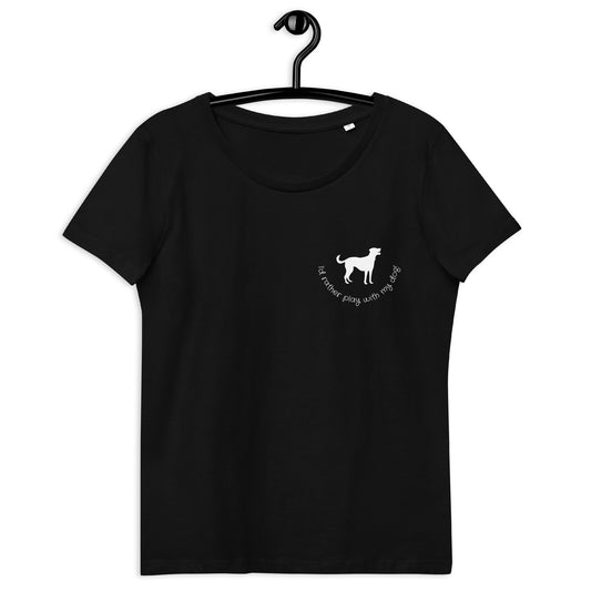 I'd rather play with my dog T-Shirt black